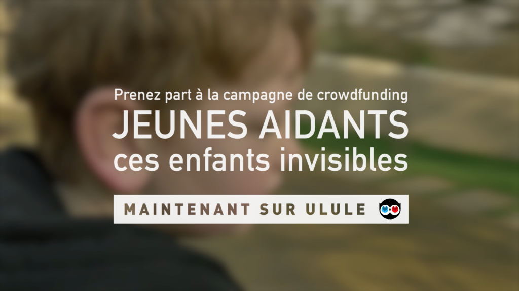 Campagne Jeunes Aidants sur Ulule