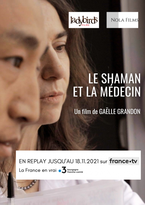 « LE SHAMAN ET LA MÉDECIN » en Replay sur France.tv