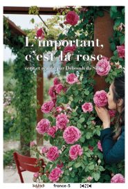 Diffusion jeudi 10 mai de L’important, c’est la rose