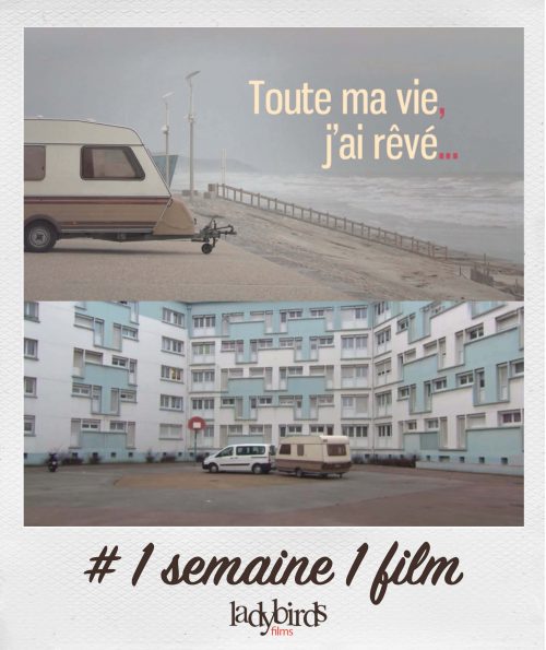 #1Semaine1Film Toute ma vie j’ai rêvé
