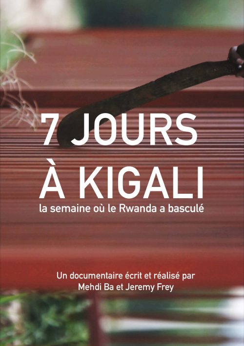 #1semaine1film « 7 jours à Kigali, la semaine où le Rwanda a basculé »